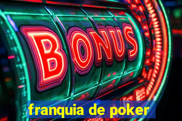 franquia de poker